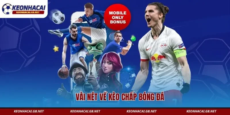Vài nét về kèo chấp bóng đá Vài nét về kèo chấp bóng đá