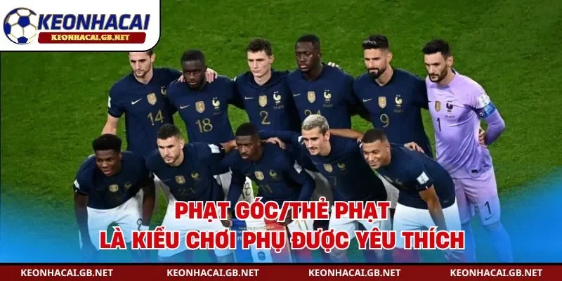 Phạt góc/thẻ phạt là kiểu chơi phụ được yêu thích