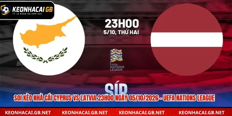 Soi kèo nhà cái Cyprus vs Latvia