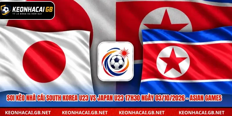 Soi kèo nhà cái South Korea U23 vs Japan U23